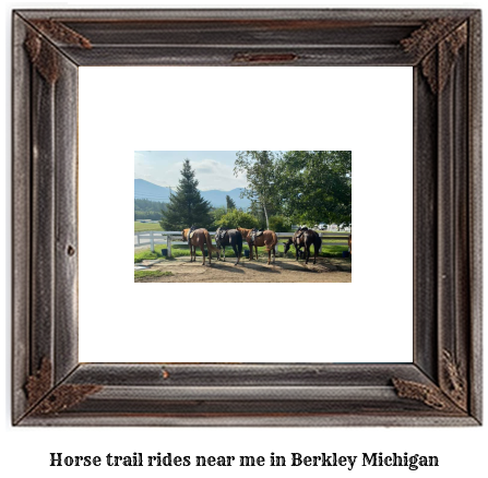 horse trail rides near me in Berkley, Michigan